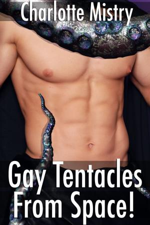 Cover of the book Gay Tentacles From Space! by E. C. Henry