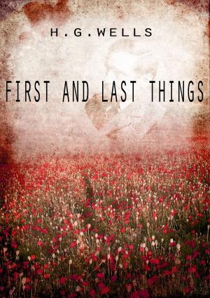 Cover of the book First And Last Things by Edward Bulwer Lytton