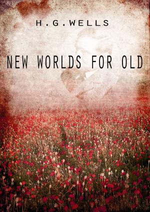Cover of the book New Worlds For Old by Edward Carpenter