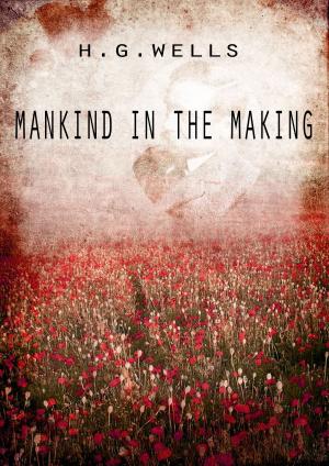Cover of the book Mankind In The Making by Mark Twain