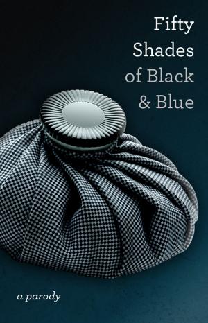 Cover of the book Fifty Shades of Black and Blue by Liam Gibbs