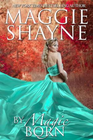 Cover of the book By Magic Born by Maggie Shayne