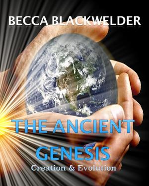 Cover of the book The Ancient Genesis by Becca Blackwelder, Dan Blackwelder