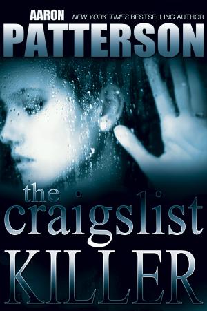 Cover of the book The Craigslist Killer by Aaron Patterson, Chris White