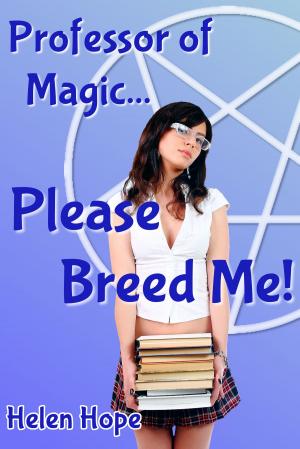 Cover of the book Professor of Magic... Please Breed Me! by Rene Spivey