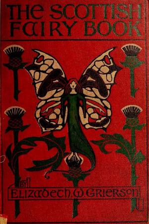 Cover of the book The Scottish Fairy Book by Edward Bulwer Lytton