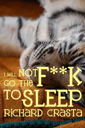 Book cover of I Will Not Go the F**k to Sleep