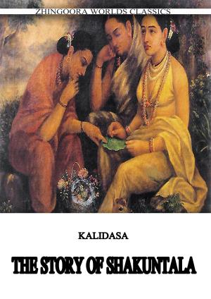 Cover of the book The Story Of Shakuntala by Grimm Brothers
