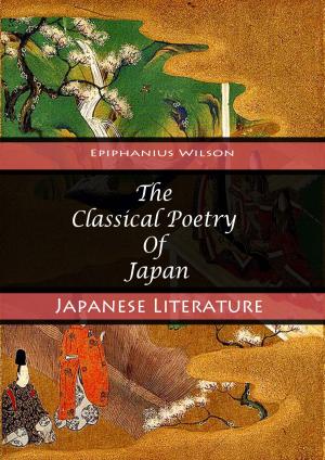 Cover of the book The Classical Poetry Of Japan by Jacques Casanova de Seingalt