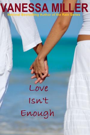 Cover of the book Love Isn't Enough by Steve Leggett