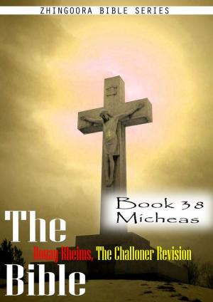 Book cover of The Bible Douay-Rheims, the Challoner Revision,Book 38 Micheas