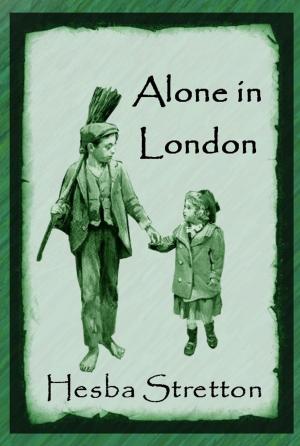 Cover of the book Alone In London by Margaret Sidney, Hermann Heyer (Illustrator)