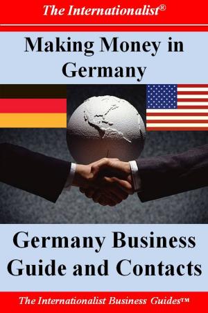 Book cover of Making Money in Germany: Germany Business Guide and Contacts