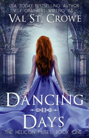 Cover of the book Dancing Days by Val St. Crowe