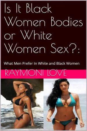 Cover of the book Is It Black Women Bodies or White Women Sex? by Peter Southey
