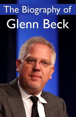 Cover of the book The Biography of Glenn Beck by Antoine Barnave