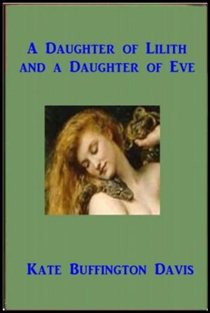 bigCover of the book A Daughter of Lilith and A Daughter of Eve by 