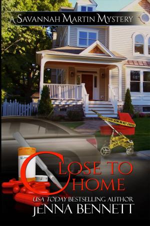 Cover of the book Close to Home by Jenna Bennett