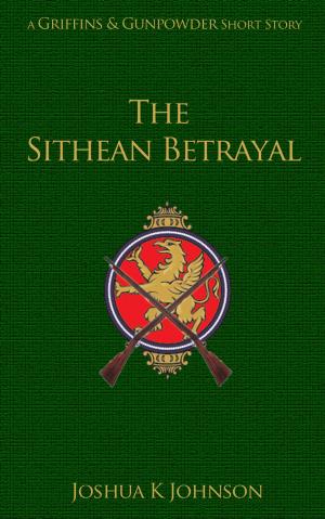 Book cover of The Sithean Betrayal