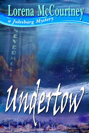 Cover of the book UNDERTOW, Book #3, The Julesburg Mysteries by Megan Isaacs