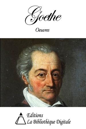 Cover of the book Oeuvres de Goethe by Louis Antoine Léon de Saint-Just