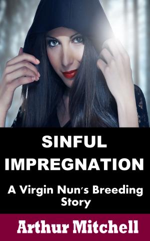 Cover of the book Sinful Impregnation: A Virgin Nun's Breeding Story by A.T. Mitchell