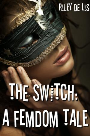 Cover of the book The Switch: A Femdom Tale by Lord Koga