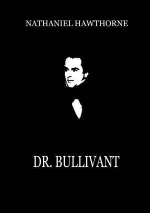 Cover of the book Dr. Bullivant by Hans Christian Andersen