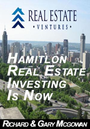 Cover of the book Hamilton Real Estate Investing Is Now by Sylvia L. Quinton