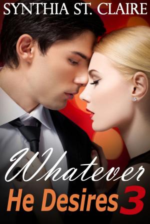 Cover of the book Whatever He Desires 3 by Jessica K. Hunt