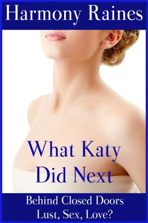 Cover of the book What Katy Did Next by Harmony Raines