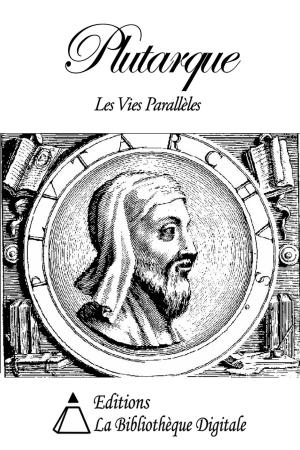 Book cover of Plutarque - Les Vies Parallèles des Hommes Illustres