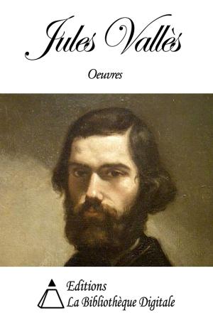 Book cover of Oeuvres de Jules Vallès