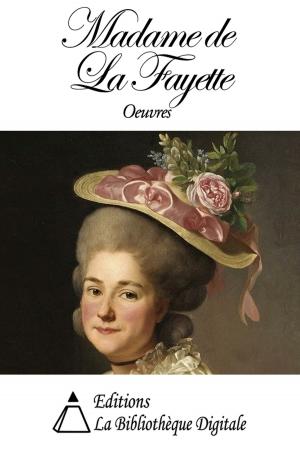 Cover of the book Oeuvres de Madame de La Fayette by Jean-François Champollion