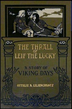 Cover of the book The Thrall of Leif the Lucky by D. Allen Henry