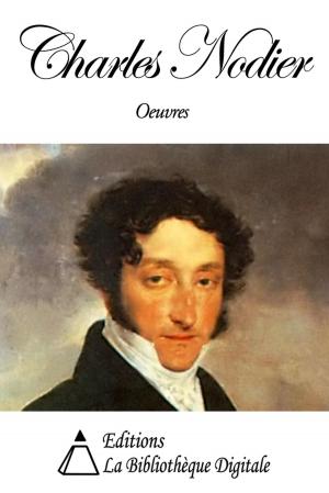 bigCover of the book Oeuvres de Charles Nodier by 