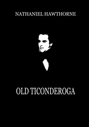 Cover of the book Old Ticonderoga by G. K. Chesterton