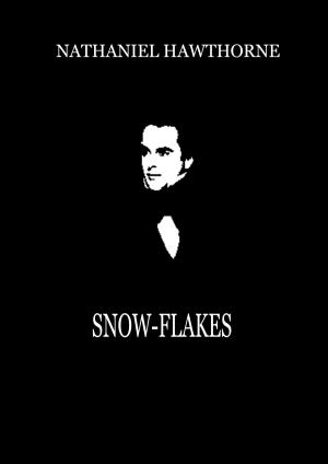 Cover of the book Snow-Flakes by Johann Wolfgang Von Goethe