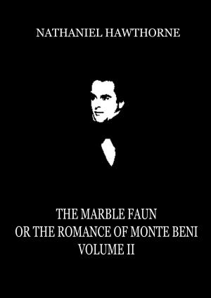 Book cover of The Marble Faun Or The Romance Of Monte Beni