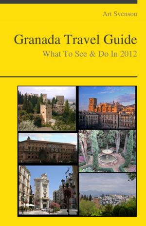 Cover of Granada, Spain Travel Guide - What To See & Do