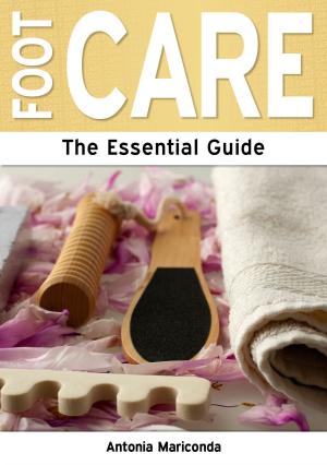 Cover of the book Foot Care: The Essential Guide by Antonia Chitty and Victoria Dawson