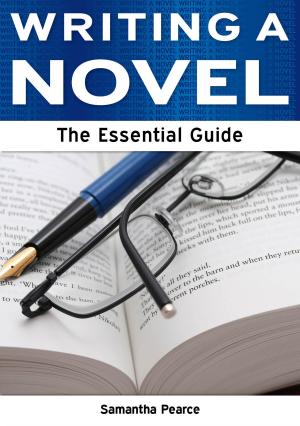 Cover of the book Writing a Novel: The Essential Guide by Dr Sharon Parry