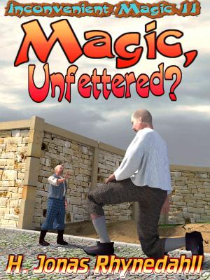Cover of the book Magic, Unfettered? by John Daulton