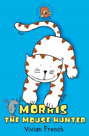 Cover of the book Morris the Mouse Hunter by Theresa Cheung