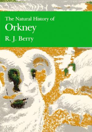 Cover of the book The Natural History of Orkney (Collins New Naturalist Library, Book 70) by Helen Fields