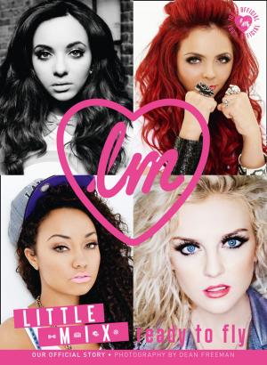 bigCover of the book Little Mix: Ready to Fly (100% OFFICIAL) by 