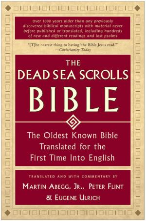 Cover of the book The Dead Sea Scrolls Bible by Robert Moore, Doug Gillette