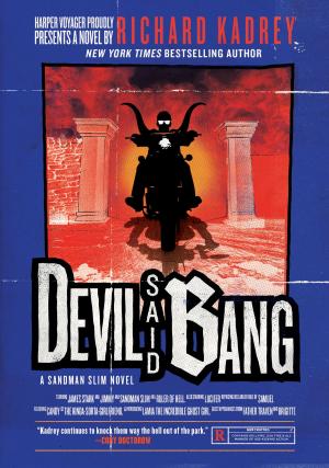 Cover of the book Devil Said Bang by Richard Kadrey