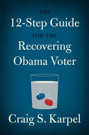 Cover of the book The 12-Step Guide for the Recovering Obama Voter by Newt Gingrich, Pete Earley