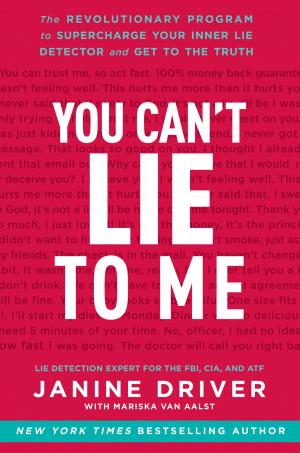 Cover of the book You Can't Lie to Me by Philip T Sudo